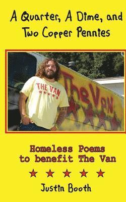 Justin Booth - A Quarter, A Dime, and Two Copper Pennies: Homeless Poems for The Van, Häftad. Tillgänglighet: Lägg i varukorg
