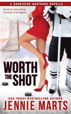Jennie Marts - Worth the Shot: A Bannister Brothers Novella, Häftad. Tillgänglighet: Lägg i varukorg