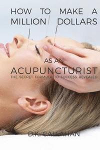 Compleat Acupuncturist William R Morris Peter Eckman E - 