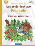BROCKHAUSEN Bastelbuch Bd. 2: Das grosse Buch zum Prickeln: Vgel am Winterhaus