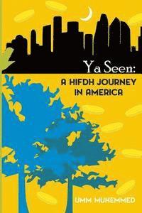 Umm Muhemmed - Ya Seen: a hifdh journey in America, Häftad. Tillgänglighet: Lägg i varukorg