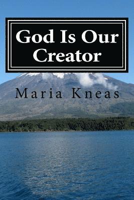 Maria Kneas - God Is Our Creator, Häftad. Tillgänglighet: Lägg i varukorg