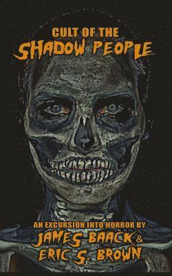 Eric S. Brown, James Baack - Cult of The Shadow People, Häftad