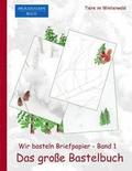 Brockhausen: Wir basteln Briefpapier - Band1 - Das grosse Bastelbuch: Tiere im Winterwald