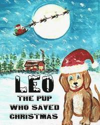 Caden Beavers - Leo The Pup Who Saved Christmas, Häftad. Tillgänglighet: Lägg i varukorg