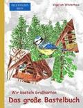 Brockhausen: Wir basteln Grusskarten - Das grosse Bastelbuch: Vgel am Winterhaus