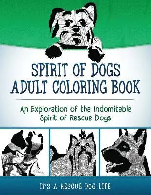 It's a. Rescue Dog Life - Spirit of Dogs Adult Coloring Book: An Exploration of the Indomitable Spirit of Rescue Dogs, Häftad. Tillgänglighet: Lägg i varukorg