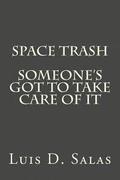 Space Trash: Someone's got to take care of it