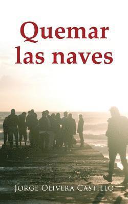 Jorge Olivera Castillo, Armando Anel - Quemar las naves, Häftad. Tillgänglighet: Lägg i varukorg