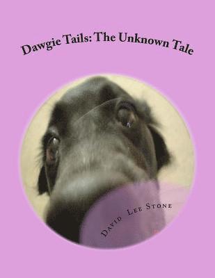 David Lee Stone - Dawgie Tails: The Unknown Tale, Häftad. Tillgänglighet: Lägg i varukorg