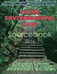 China Environmental Law - Sourcebook 2016: Bilingual compilation of 34 Chinese environmental laws: All Chinese Environmental Laws in one place; Englis