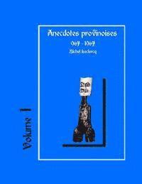 Michel LeClercq - Anecdotes provinoises, Volume 1: Provin-en-Carembault: 1000 ans d'histoire(s) à partir de documents anciens, Häftad. Tillgänglighet: Lägg i varukorg