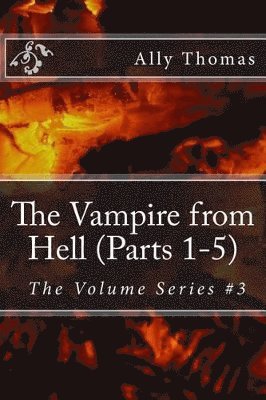 Ally Thomas - Vampire from Hell (Parts 1-5), Häftad. Tillgänglighet: Lägg i varukorg