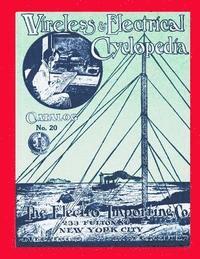 Hugo Gernsback, Larry Steckler - Wireless & Electrical Cyclopedia: Catalog No. 20, 1918, Electro Importing Company, Häftad. Tillgänglighet: Lägg i varukorg