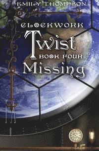 Emily Thompson - Clockwork Twist: Book Four: Missing, Häftad. Tillgänglighet: Lägg i varukorg