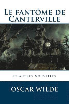 Oscar Wilde, Atlantic Editions - Le fantôme de Canterville et autres nouvelles, Häftad. Tillgänglighet: Lägg i varukorg