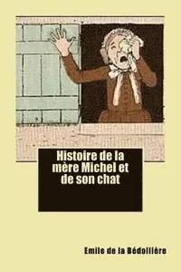 Emile De La Bedolliere, B. Ballin - Histoire de la mere Michel et de son chat, Häftad. Tillgänglighet: Lägg i varukorg