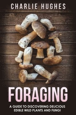 Charlie Hughes - Foraging, Häftad. Tillgänglighet: Lägg i varukorg