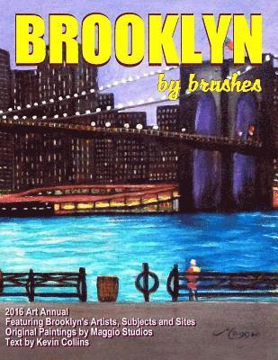 Sr. Maggio, Michael, Kevin Collins - Brooklyn by Brushes: 2016 Illustrated Annual, Häftad. Tillgänglighet: Lägg i varukorg