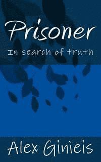 Prisoner: In search of truth