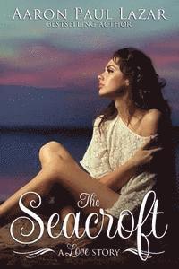 Aaron Paul Lazar - The Seacroft: A Love Story: A Love Story, Häftad. Tillgänglighet: Lägg i varukorg