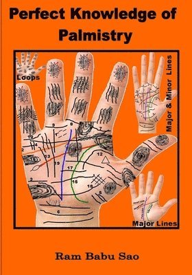 Ram Babu Sao - Perfect Knowledge of Palmistry: Palmistry, Häftad