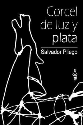 Salvador Pliego, Mrv Editor Independiente - Corcel de luz y plata, Häftad. Tillgänglighet: Lägg i varukorg