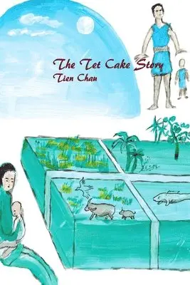 Tien Chau - The Tet Cake Story, Häftad. Tillgänglighet: Lägg i varukorg