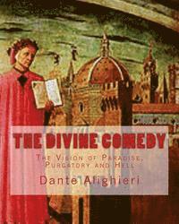 D. Gardner - The Divine Comedy: The Vision of Paradise, Purgatory and Hell, Häftad