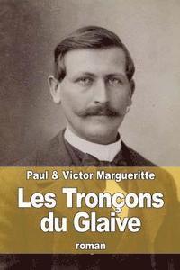 Paul Margueritte, Victor Margueritte - Les Tronçons du Glaive, Häftad. Tillgänglighet: Lägg i varukorg