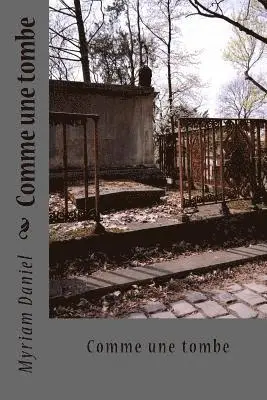 Myriam Daniel - Comme une tombe, Häftad. Tillgänglighet: Lägg i varukorg