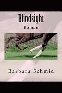 Barbara Schmid - Blindsight: Roman, Häftad. Tillgänglighet: Lägg i varukorg