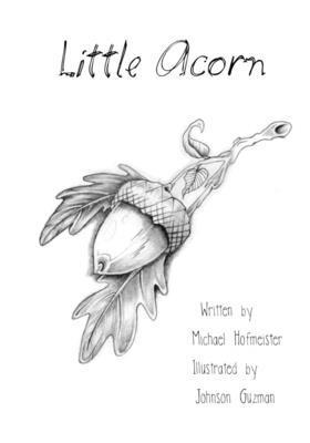 Johnson Guzman, Michael Hofmeister - Little Acorn, Häftad. Tillgänglighet: Lägg i varukorg