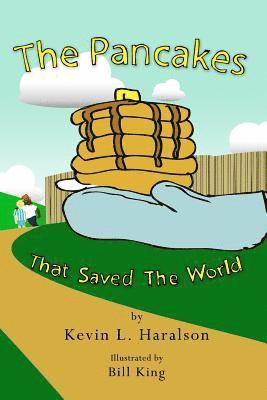 Kevin L Haralson - Pancakes That Saved The World, Häftad. Tillgänglighet: Lägg i varukorg