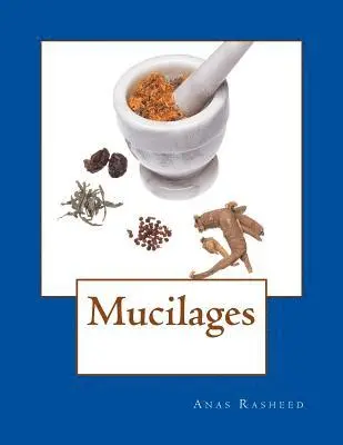 Anas Rasheed - Mucilages, Häftad. Tillgänglighet: Lägg i varukorg