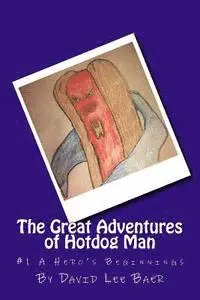 David Lee Baer - The Great Adventures of Hotdog Man, Häftad. Tillgänglighet: Lägg i varukorg