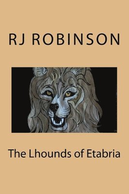 R. J. Robinson - The Lhounds of Etabria, Häftad. Tillgänglighet: Lägg i varukorg