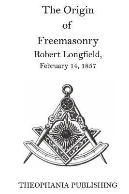Robert Longfield - The Origin of Freemasonry, Häftad. Tillgänglighet: Lägg i varukorg