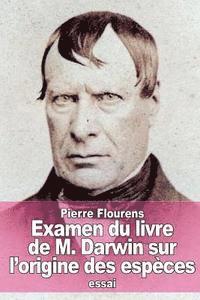 Pierre Flourens - Examen du livre de M. Darwin sur l'origine des espèces, Häftad. Tillgänglighet: Lägg i varukorg