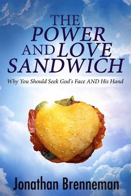 Jonathan Paul Brenneman, Arnolda May Brenneman - Power-and-Love Sandwich, Häftad. Tillgänglighet: Lägg i varukorg