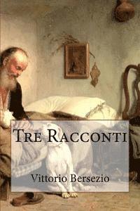 Vittorio Bersezio - Tre Racconti, Häftad. Tillgänglighet: Lägg i varukorg