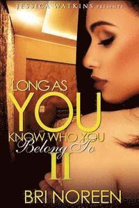 Bri Noreen - Long As You Know Who You Belong To 2, Häftad. Tillgänglighet: Lägg i varukorg