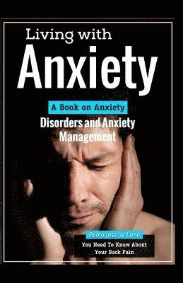 Paolo Jose De Luna - Living With Anxiety: A Book on Anxiety Disorders and Anxiety Management, Häftad. Tillgänglighet: Lägg i varukorg