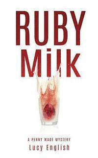 Lucy English - Ruby Milk, Häftad