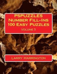 Larry Harrington - PSPUZZLES Number Fill-Ins 100 Easy Puzzles Volume 5, Häftad