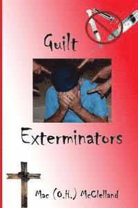 Mac (O H. ). McClelland - Guilt Exterminators, Häftad. Tillgänglighet: Lägg i varukorg