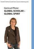 Global Scholar Global Spirit: Gertrude Pfister -- Color Edition