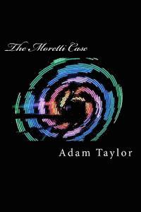 Adam Taylor - The Moretti Case, Häftad. Tillgänglighet: Lägg i varukorg
