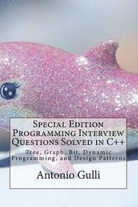 Antonio Gulli - Special Edition Programming Interview Questions Solved in C++: Tree, Graph, Bit, Dynamic Programming, and Design Patterns, Häftad. Tillgänglighet: Lägg i varukorg