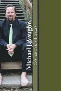Michael J. Vaughn - Collected Poems, Häftad. Tillgänglighet: Lägg i varukorg